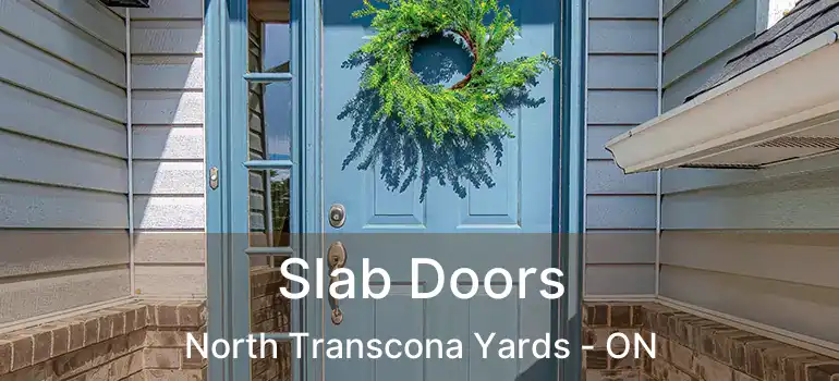  Slab Doors North Transcona Yards - ON