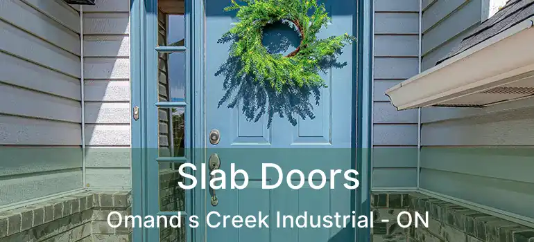  Slab Doors Omand s Creek Industrial - ON