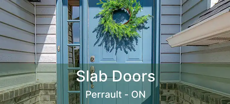  Slab Doors Perrault - ON