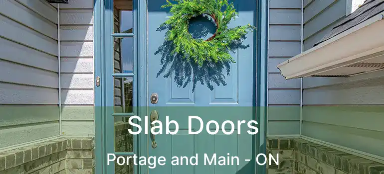  Slab Doors Portage and Main - ON
