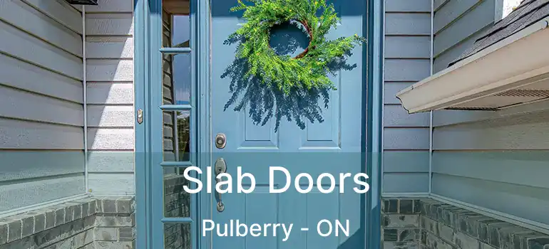  Slab Doors Pulberry - ON