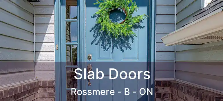  Slab Doors Rossmere - B - ON