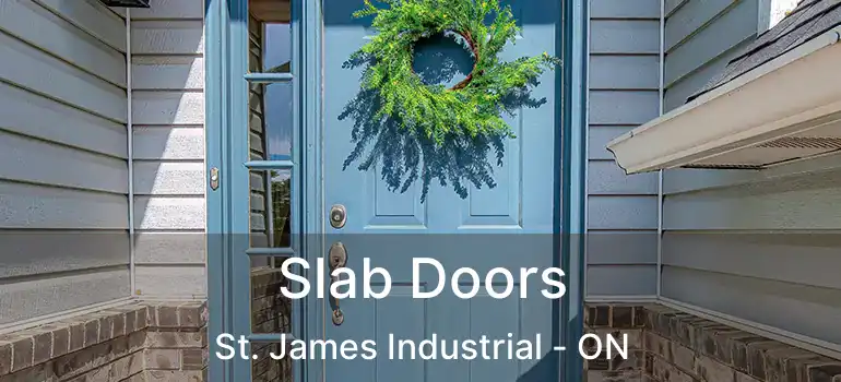 Slab Doors St. James Industrial - ON