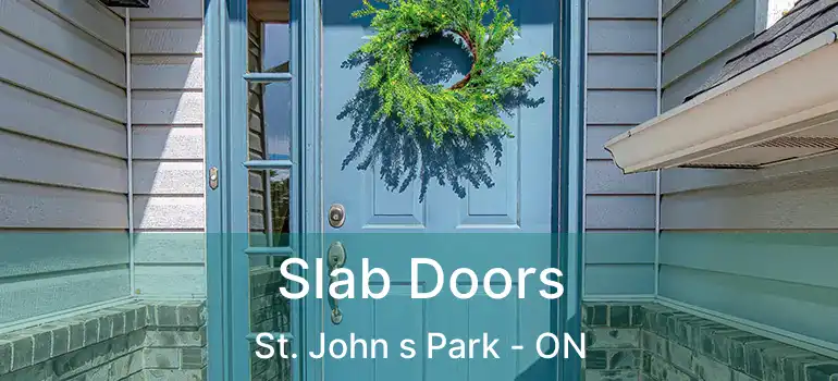  Slab Doors St. John s Park - ON
