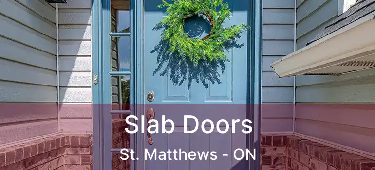  Slab Doors St. Matthews - ON