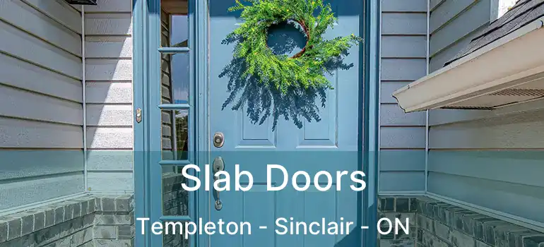  Slab Doors Templeton - Sinclair - ON