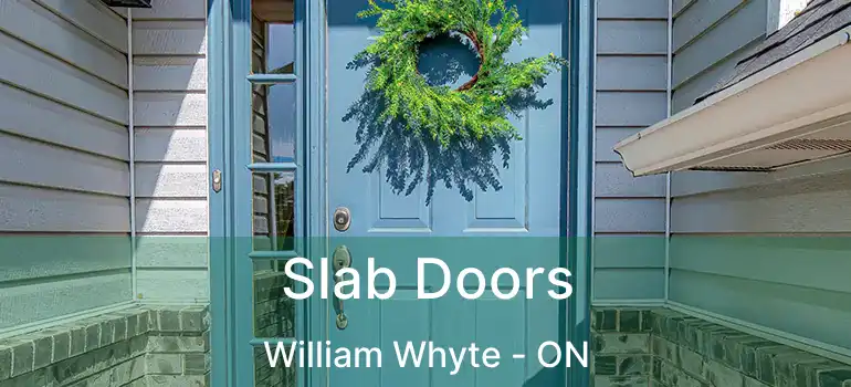  Slab Doors William Whyte - ON