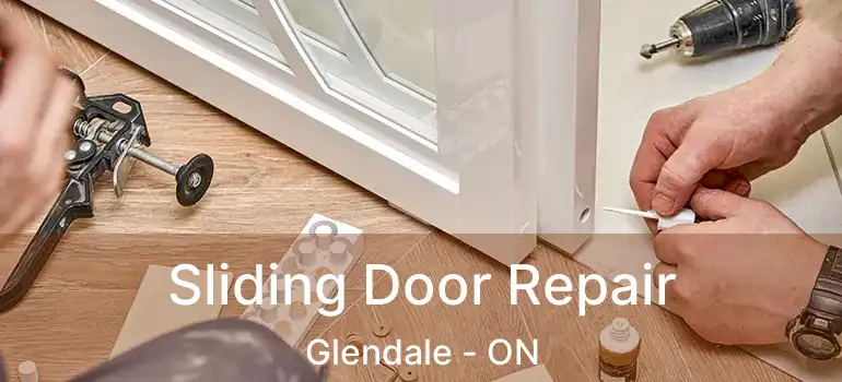  Sliding Door Repair Glendale - ON