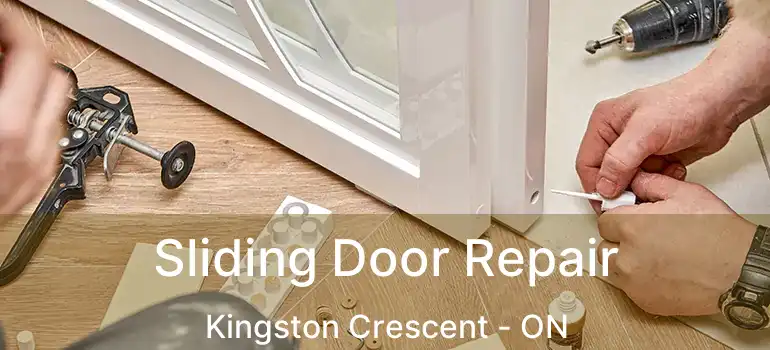  Sliding Door Repair Kingston Crescent - ON