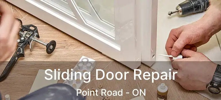  Sliding Door Repair Point Road - ON