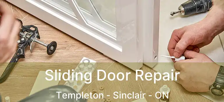 Sliding Door Repair Templeton - Sinclair - ON