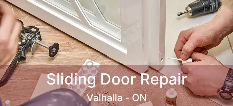  Sliding Door Repair Valhalla - ON