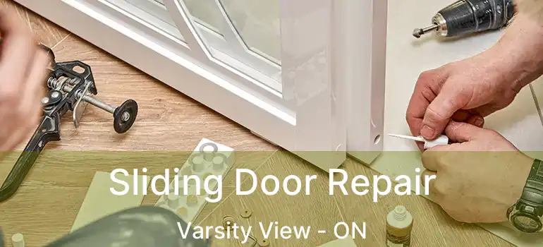  Sliding Door Repair Varsity View - ON