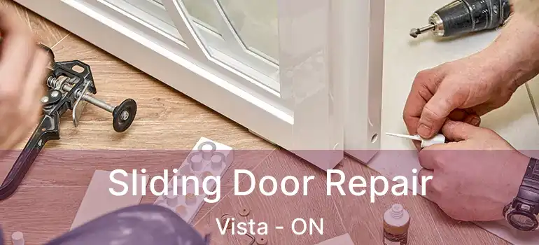  Sliding Door Repair Vista - ON