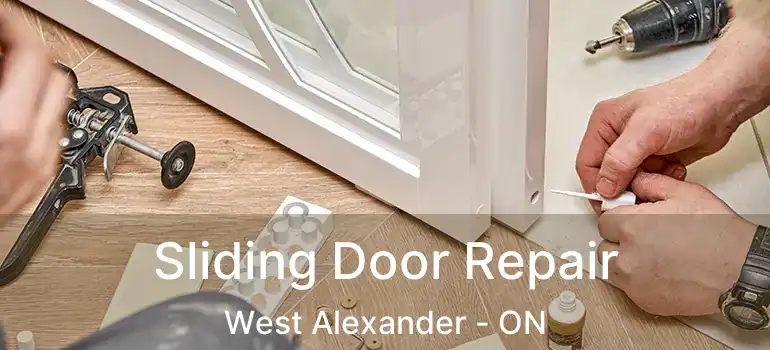  Sliding Door Repair West Alexander - ON