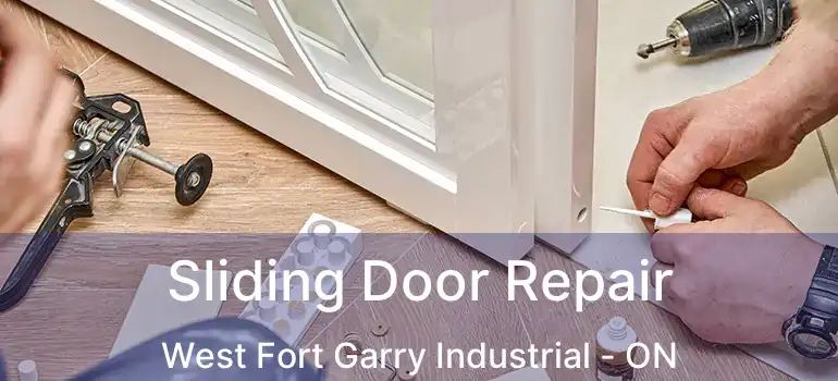  Sliding Door Repair West Fort Garry Industrial - ON