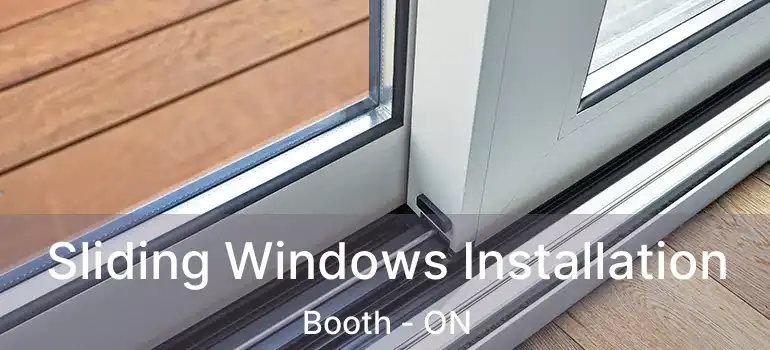  Sliding Windows Installation Booth - ON