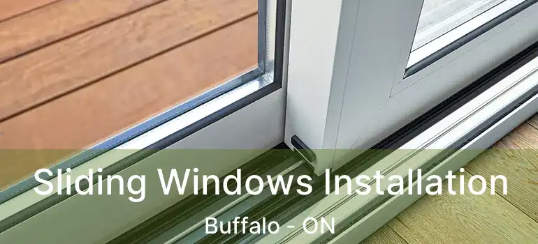  Sliding Windows Installation Buffalo - ON