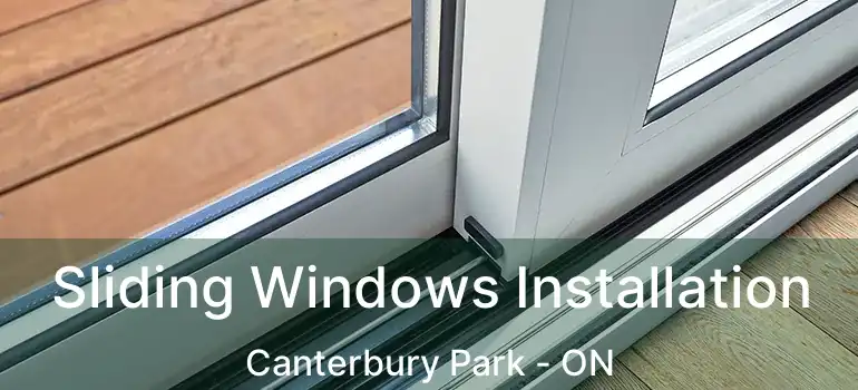  Sliding Windows Installation Canterbury Park - ON