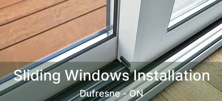  Sliding Windows Installation Dufresne - ON