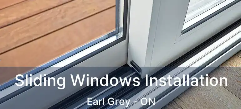  Sliding Windows Installation Earl Grey - ON