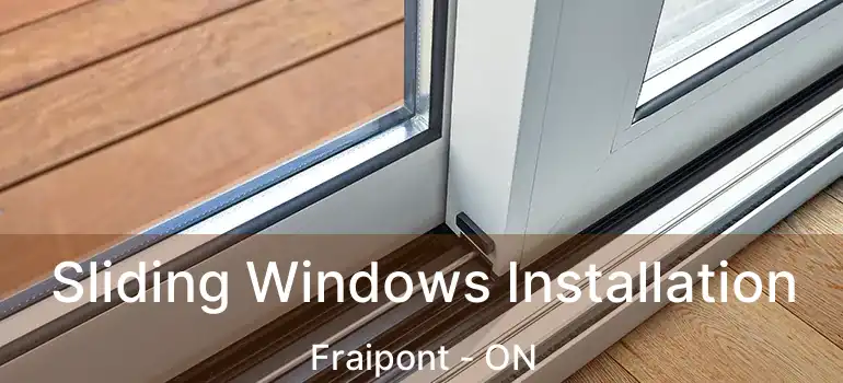  Sliding Windows Installation Fraipont - ON