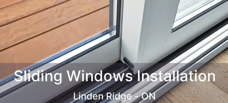  Sliding Windows Installation Linden Ridge - ON