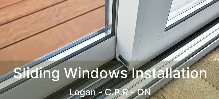  Sliding Windows Installation Logan - C.P.R - ON