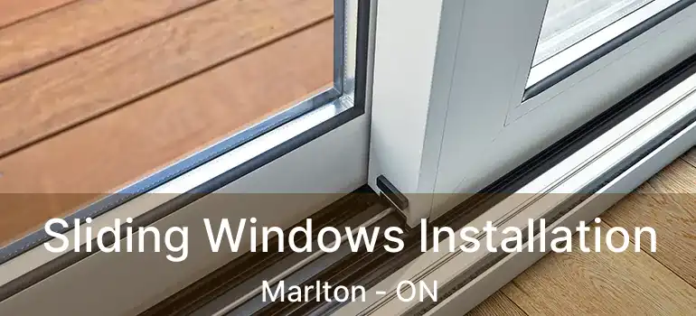  Sliding Windows Installation Marlton - ON