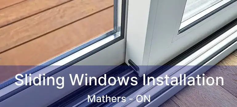  Sliding Windows Installation Mathers - ON