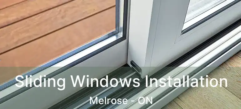  Sliding Windows Installation Melrose - ON