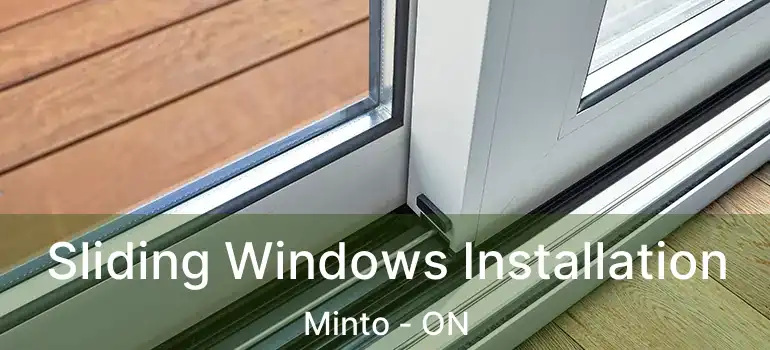  Sliding Windows Installation Minto - ON