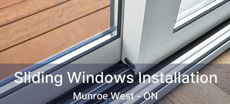  Sliding Windows Installation Munroe West - ON