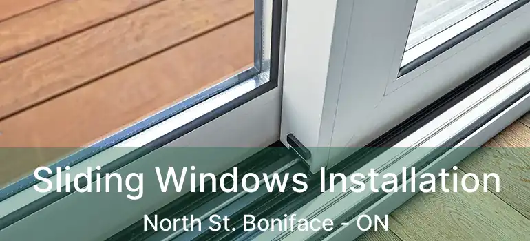  Sliding Windows Installation North St. Boniface - ON
