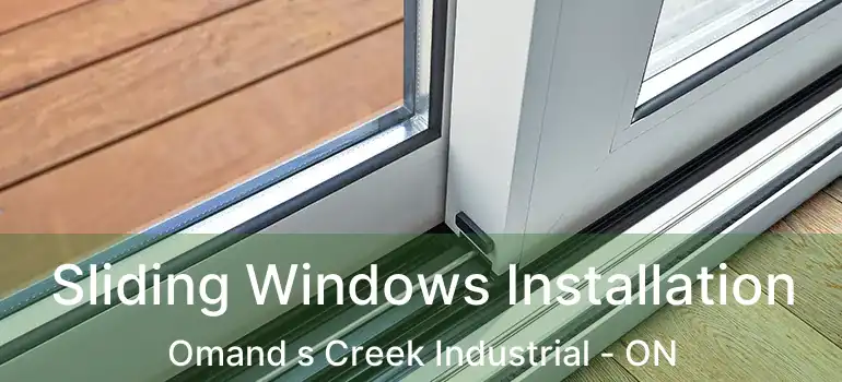  Sliding Windows Installation Omand s Creek Industrial - ON