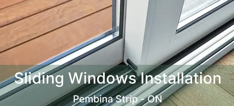  Sliding Windows Installation Pembina Strip - ON