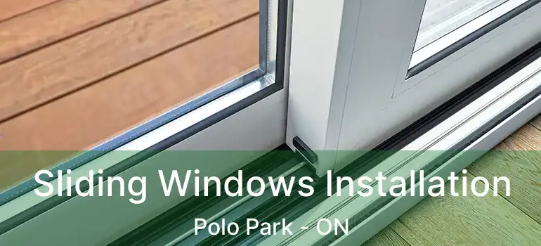  Sliding Windows Installation Polo Park - ON