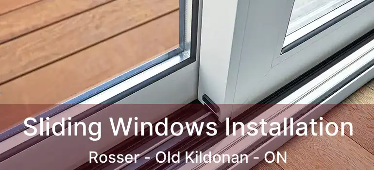  Sliding Windows Installation Rosser - Old Kildonan - ON