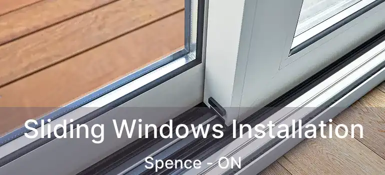  Sliding Windows Installation Spence - ON