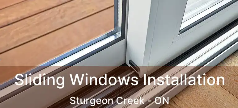 Sliding Windows Installation Sturgeon Creek - ON