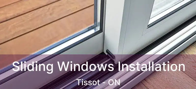  Sliding Windows Installation Tissot - ON