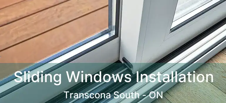  Sliding Windows Installation Transcona South - ON