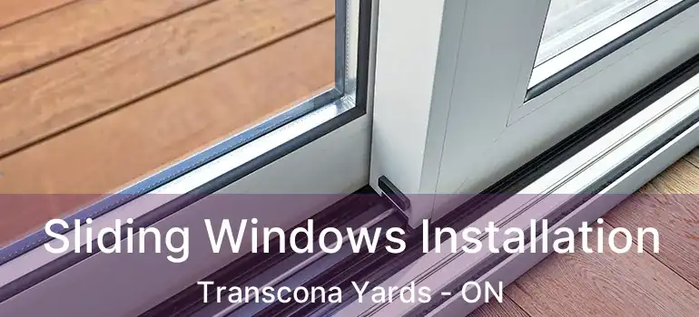  Sliding Windows Installation Transcona Yards - ON