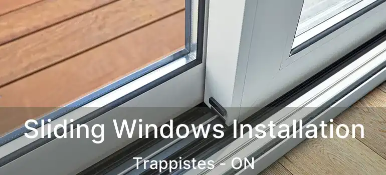  Sliding Windows Installation Trappistes - ON