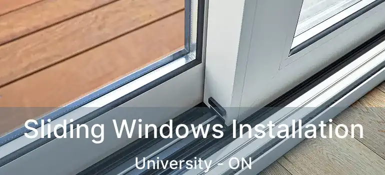  Sliding Windows Installation University - ON