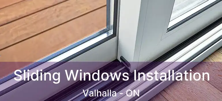  Sliding Windows Installation Valhalla - ON