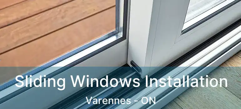  Sliding Windows Installation Varennes - ON