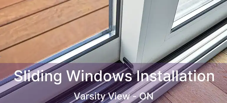  Sliding Windows Installation Varsity View - ON