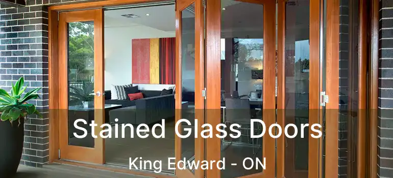  Stained Glass Doors King Edward - ON