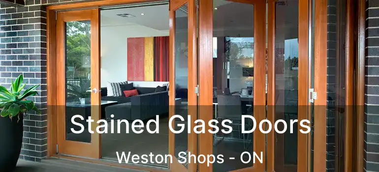  Stained Glass Doors Weston Shops - ON